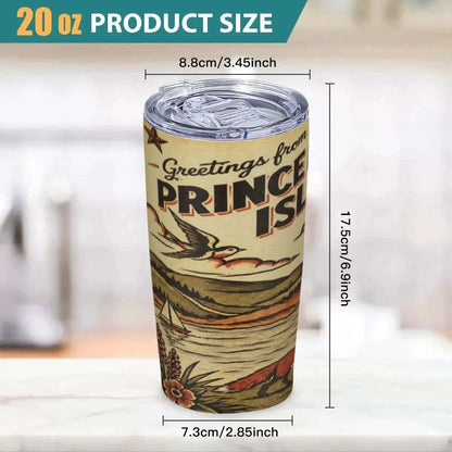 Greetings From Prince Edward Island 20oz Stainless Steel Tumbler – Insulated Travel Mug Car Cups jjkks4-13