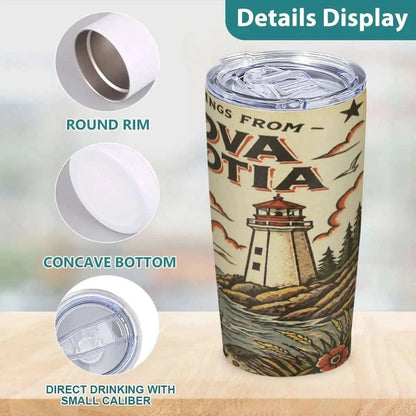 Greetings From Nova Scotia 20oz Stainless Steel Tumbler – Insulated Travel Mug Car Cups jjkks4-13