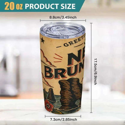 Greetings From New Brunswick 20oz Stainless Steel Tumbler – Insulated Travel Mug Car Cups jjkks4-13