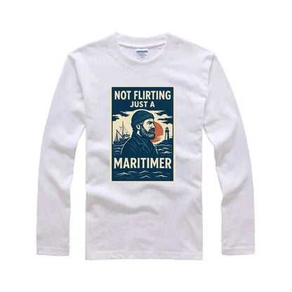 Not Flirting Just a Maritimer Men’s T-Shirt – Funny East Coast Graphic Tee | 100% Cotton Maritime Shirt